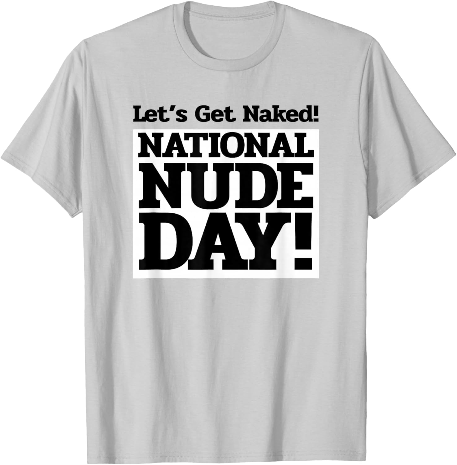 Let's Get Naked National Nude Day Funny