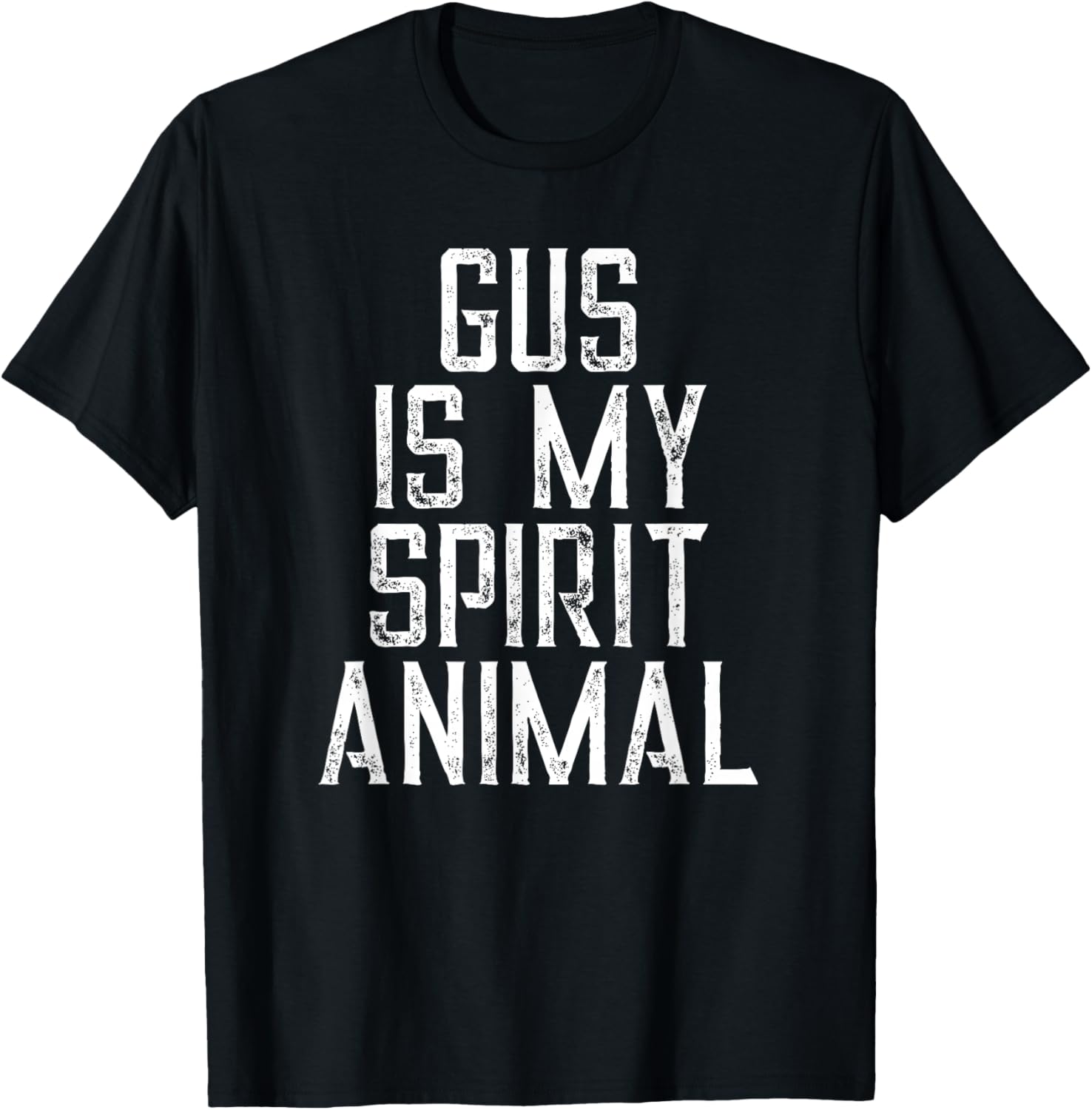 Gus Is My Spirit Animal T-Shirt