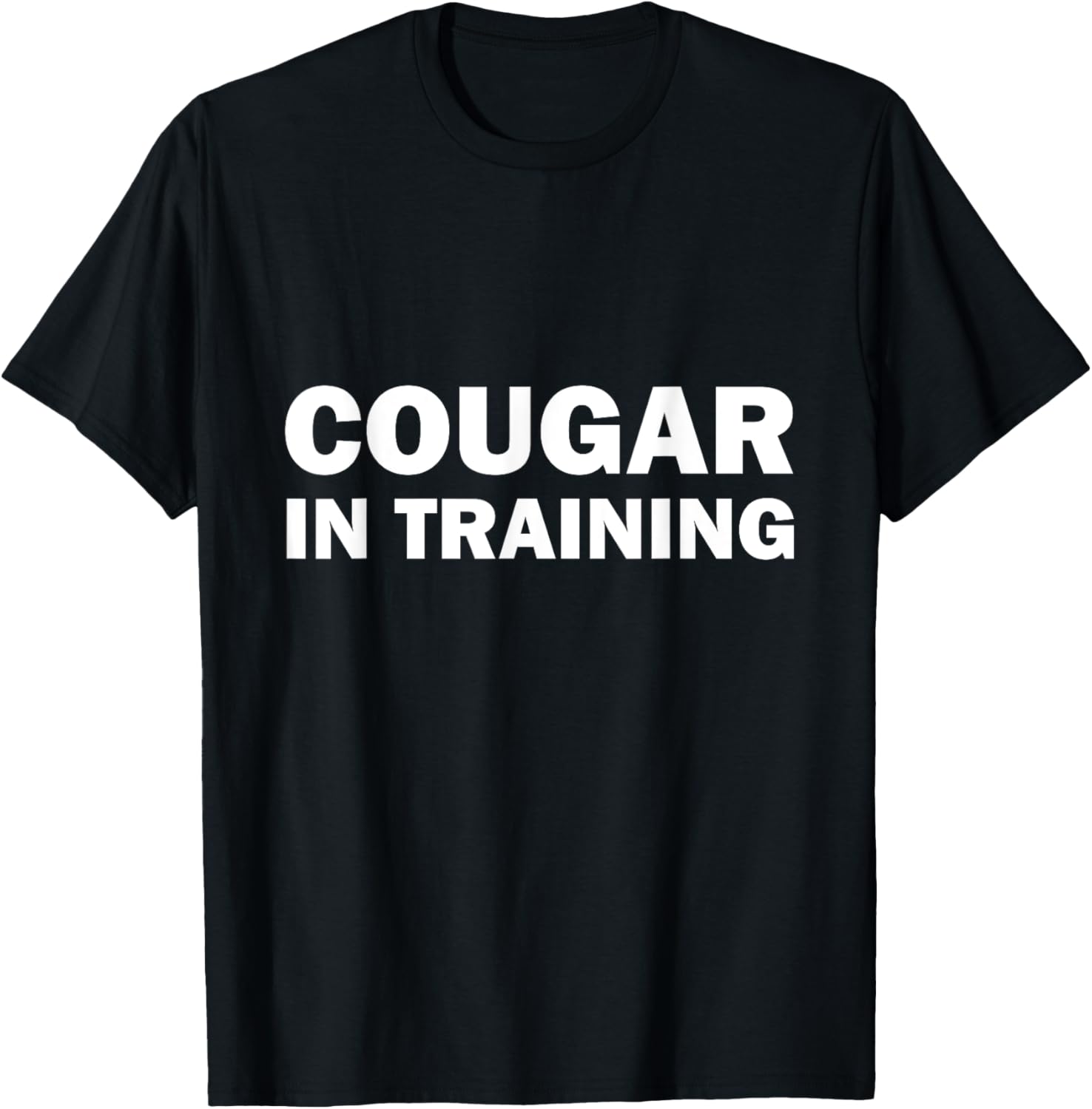 Cougar In Training: Playful Statement for Dynamic Women